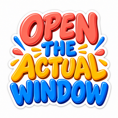 Open the Actual Window Colorful Quote Vinyl Decal Stickers