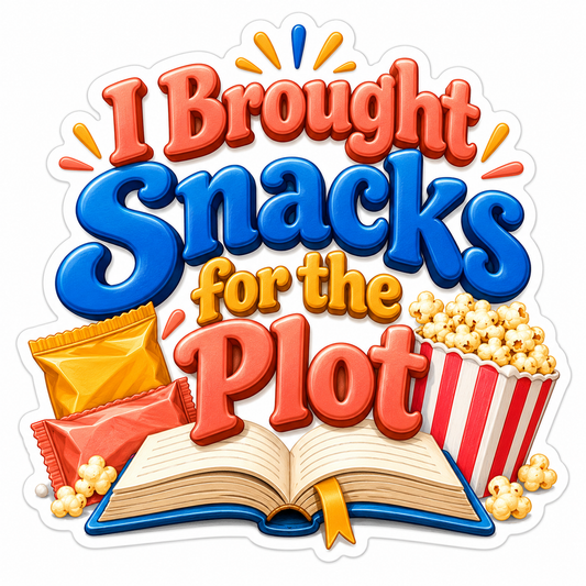 I Brought Snacks for the Plot Book Design Vinyl Decal Stickers