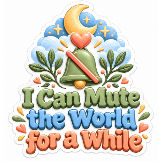 I Can Mute the World for a While Bell Quote Vinyl Decal Stickers