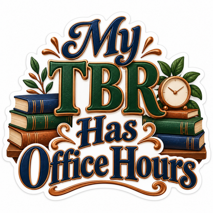 My TBR Has Office Hours Book Quote Vinyl Decal Stickers
