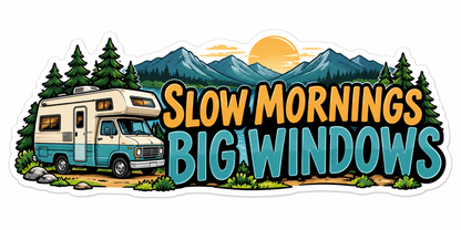 Slow Mornings Big Windows Camper Mountain Art Vinyl Decal Stickers