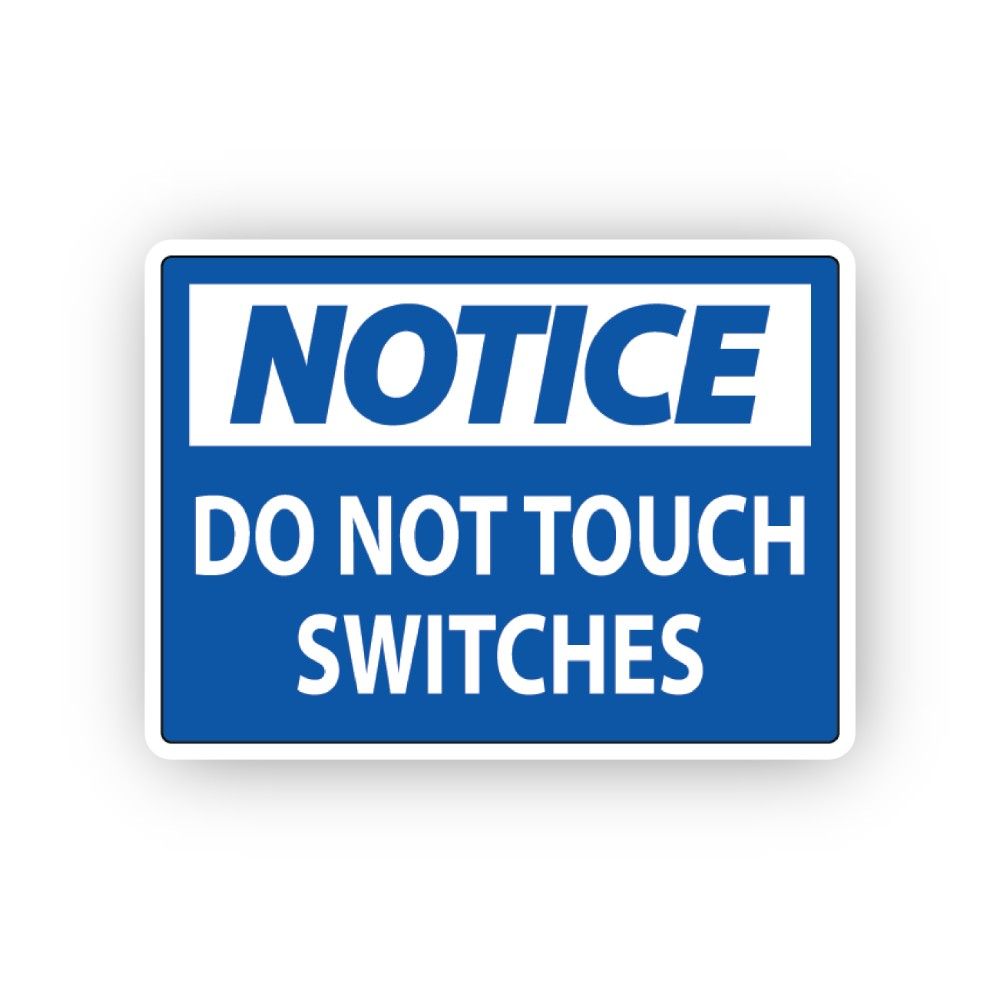 Blue Notice Do Not Touch Switches Panel Vinyl Decal Stickers