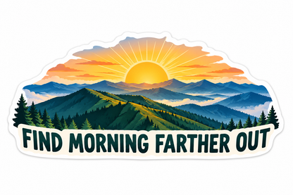 Find Morning Farther Out Mountain Art Vinyl Decal Stickers