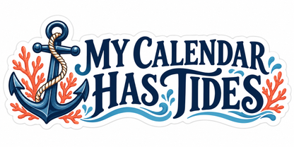 Anchor My Calendar Has Tides Quote Vinyl Decal Stickers