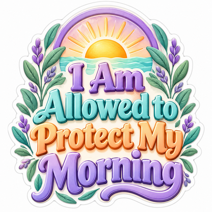 I Am Allowed to Protect My Morning Quote Art Vinyl Decal Stickers