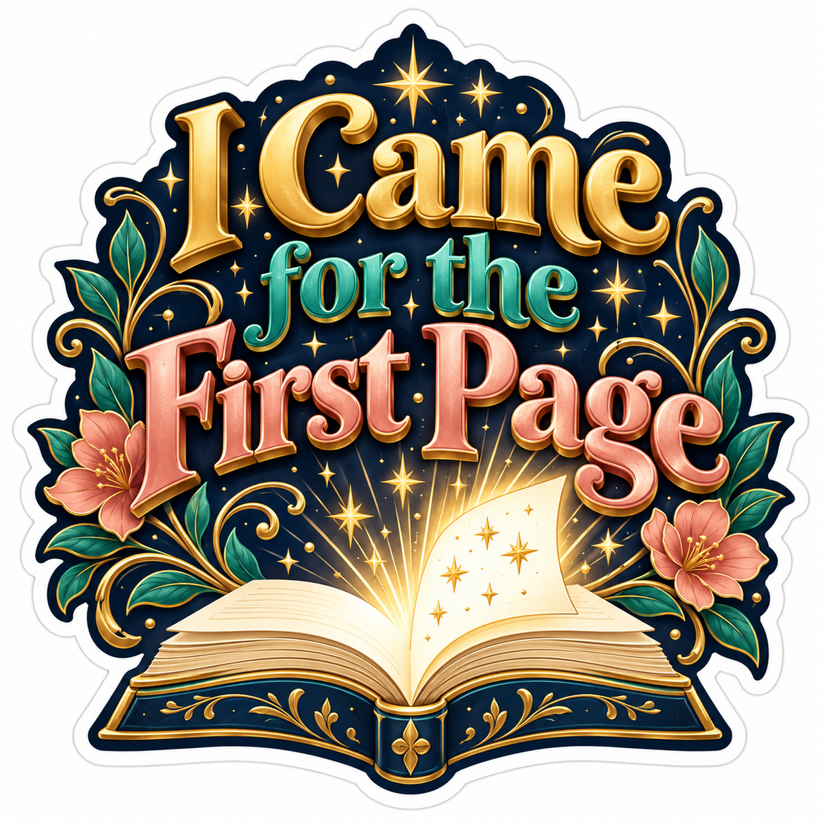 I Came for the First Page Glowing Floral Book Vinyl Decal Stickers