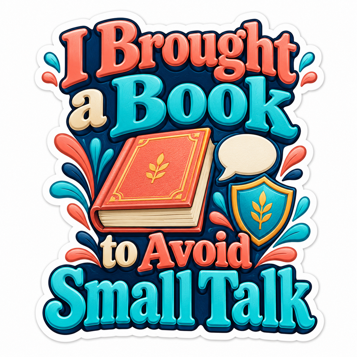 I Brought a Book to Avoid Small Talk Art Vinyl Decal Stickers