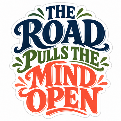 The Road Pulls the Mind Open Colorful Lettering Vinyl Decal Stickers