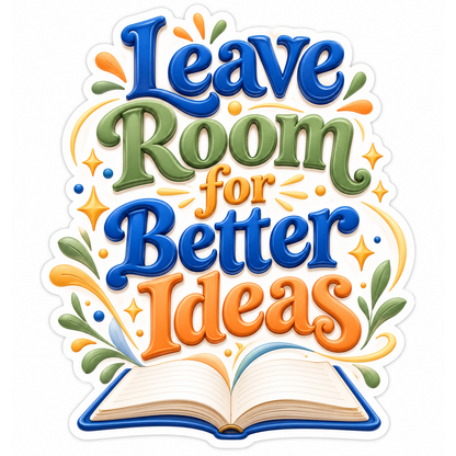 Leave Room for Better Ideas Quote Vinyl Decal Stickers
