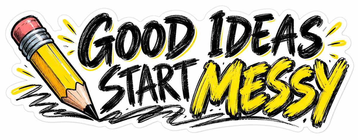 Pencil Good Ideas Start Messy Quote Vinyl Decal Stickers