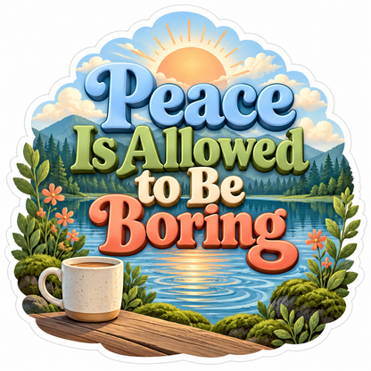 Lake Sunrise Peace Is Allowed Quote Art Vinyl Decal Stickers