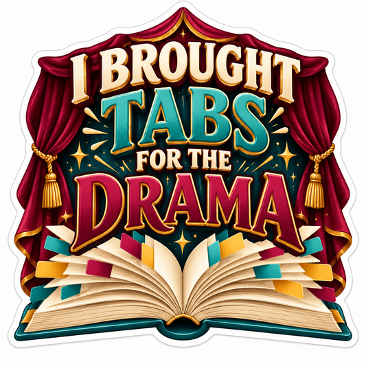 I Brought Tabs For The Drama Book Art Vinyl Decal Stickers