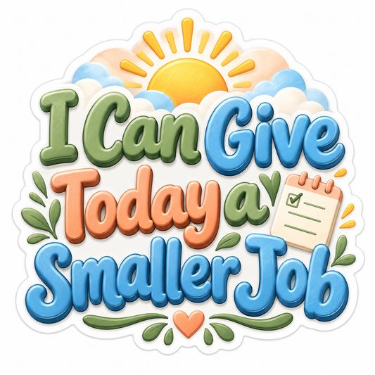 I Can Give Today a Smaller Job Sunrise Text Vinyl Decal Stickers