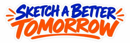 Sketch a Better Tomorrow Blue Orange Lettering Vinyl Decal Stickers