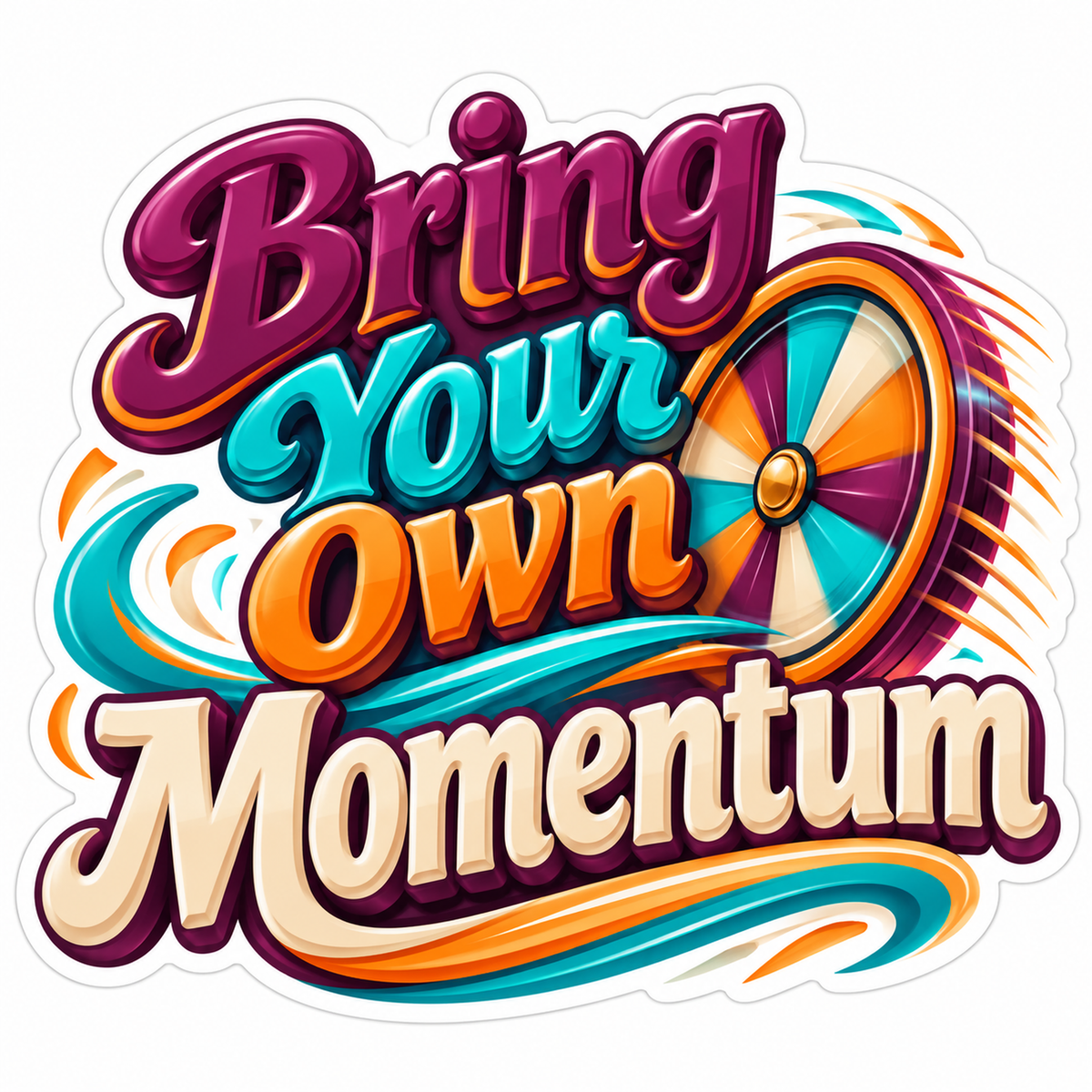 Bring Your Own Momentum Colorful Wheel Vinyl Decal Stickers