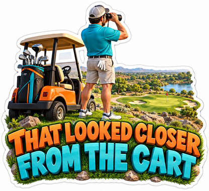 Golfer Cart Distance Humor Quote Vinyl Decal Stickers