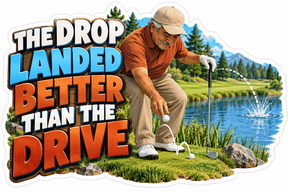 Golfer Lake Drop Better Drive Art Vinyl Decal Stickers