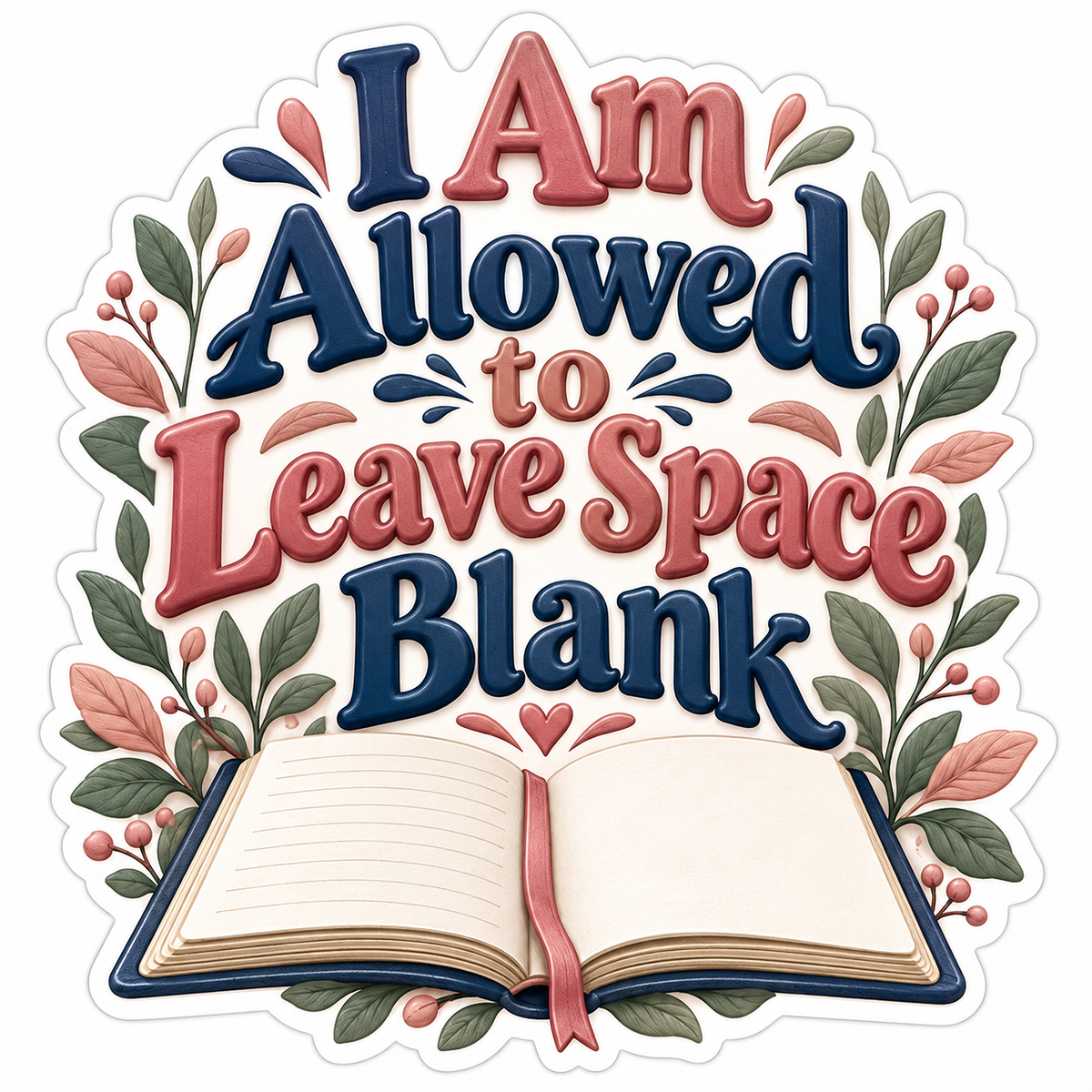 I Am Allowed to Leave Space Blank Book Design Vinyl Decal Stickers