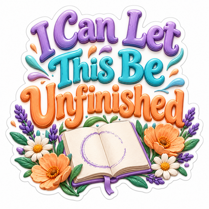 I Can Let This Be Unfinished Floral Book Vinyl Decal Stickers