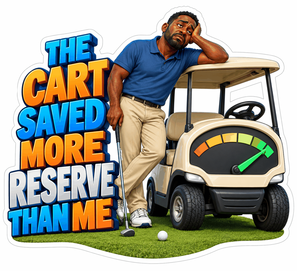 Tired Golfer Cart Reserve Gauge Quote Art Vinyl Decal Stickers