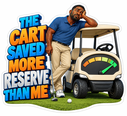 Tired Golfer Cart Reserve Gauge Quote Art Vinyl Decal Stickers