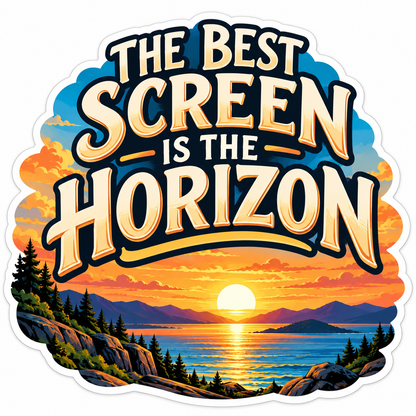 Horizon Sunset Lake with Bold Screen Quote Vinyl Decal Stickers