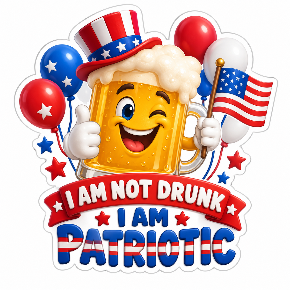 I Am Not Drunk I Am Patriotic Beer Mug Vinyl Sticker Decal