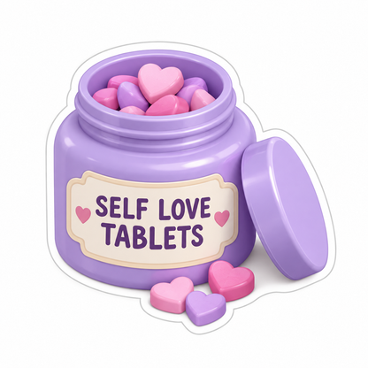 Self Love Tablets Vinyl Sticker Decal