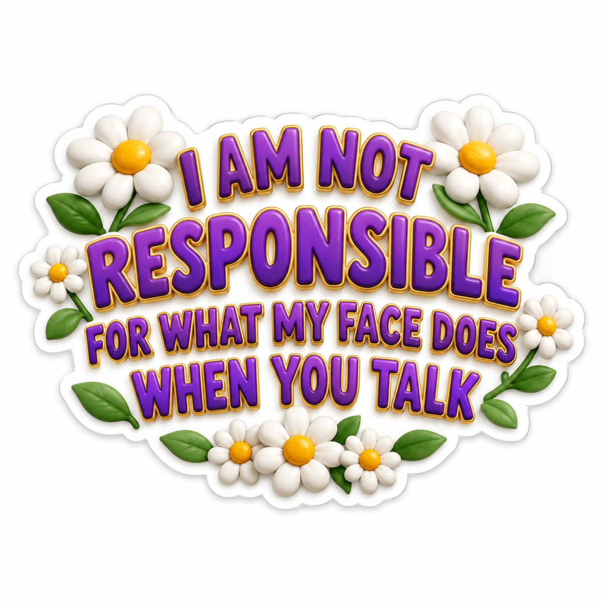 Not Responsible for My Face Purple Gold Daisies Vinyl Sticker Decal