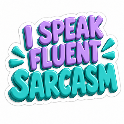 I Speak Fluent Sarcasm Lavender Teal Vinyl Sticker Decal