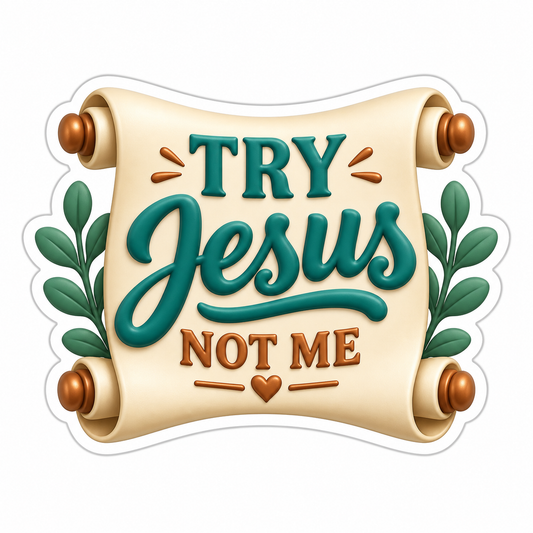 Try Jesus Not Me Vinyl Sticker Decal