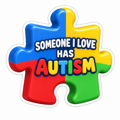 Someone I Love Has Autism Vinyl Sticker Decal