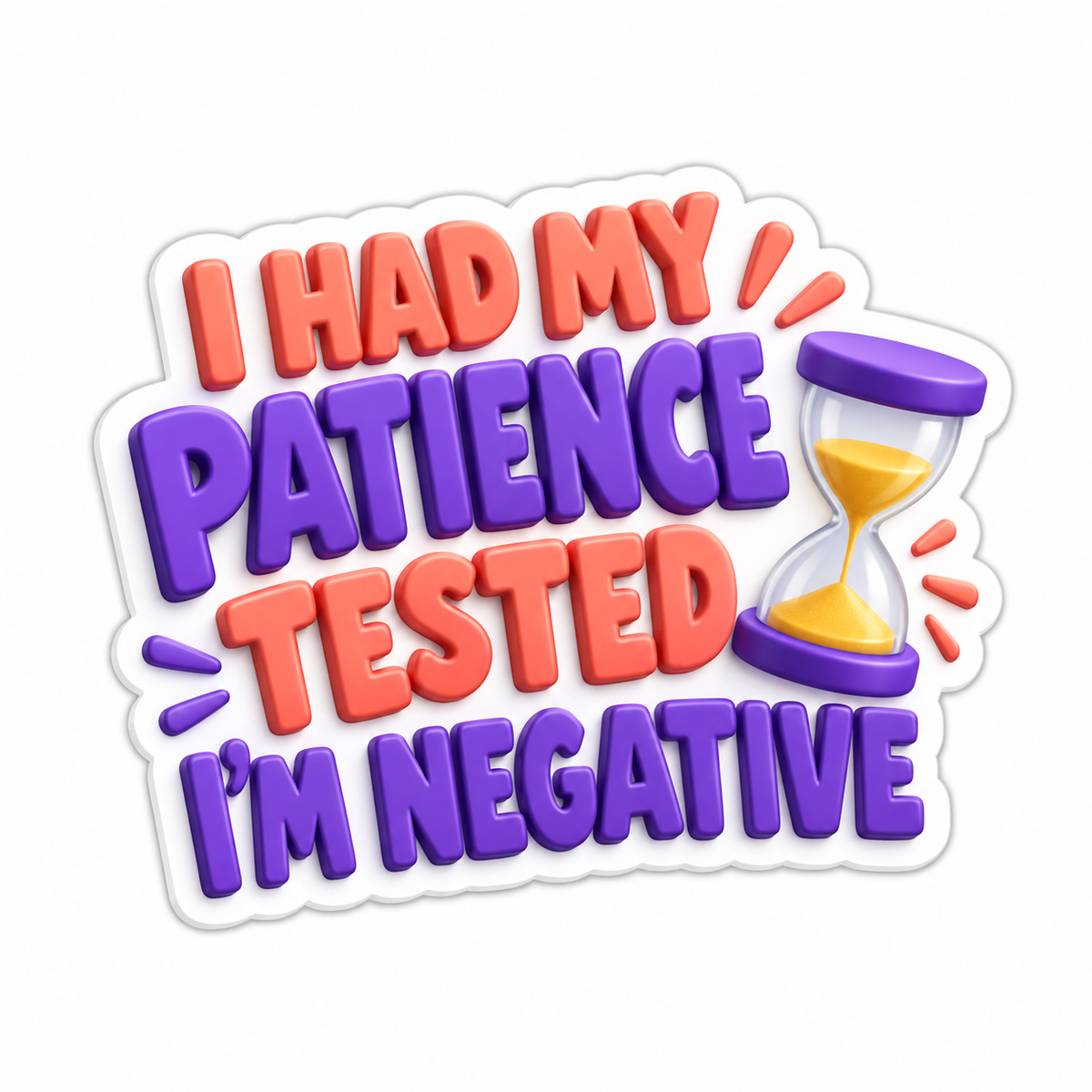 I Had My Patience Tested I'M Negative Vinyl Sticker Decal