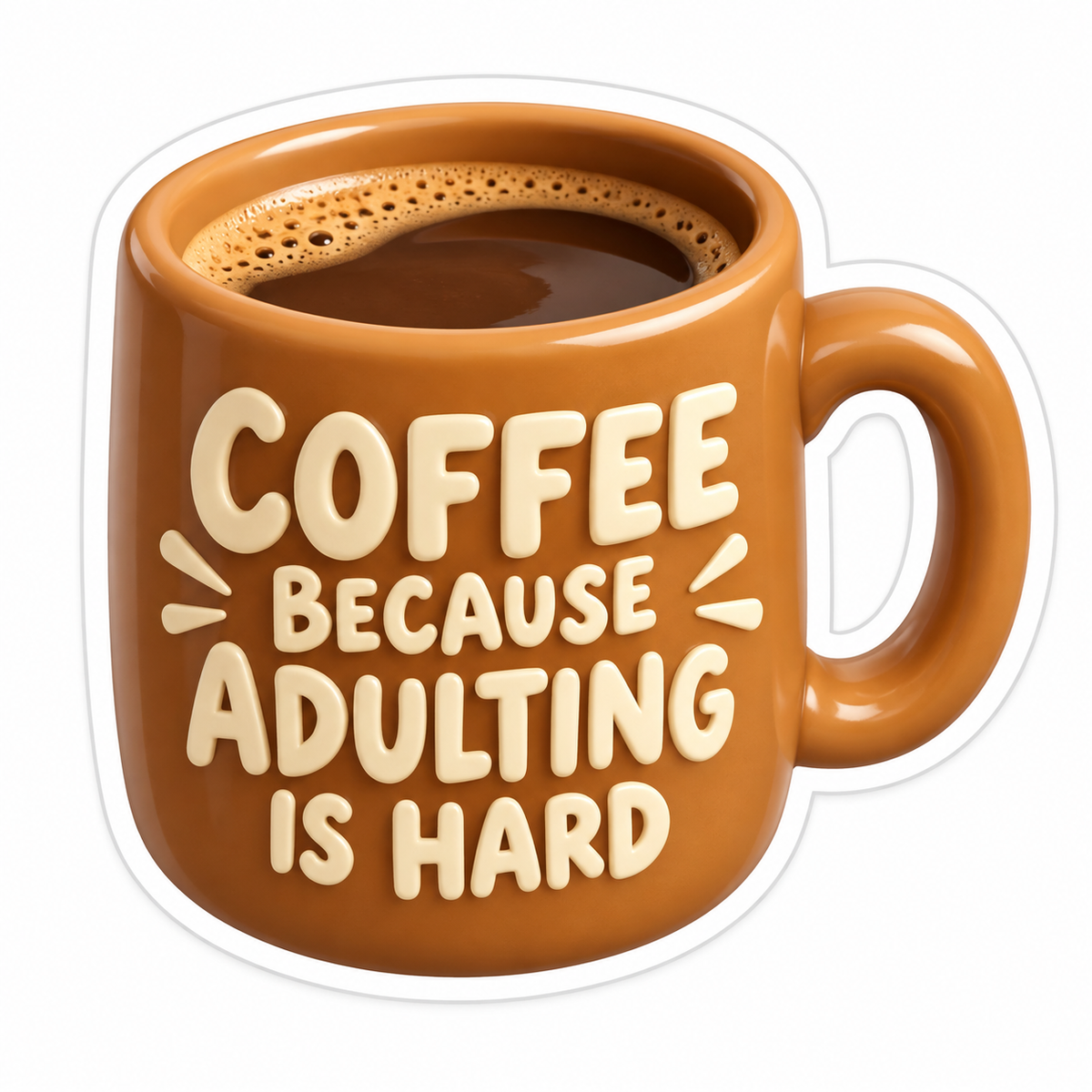 Coffee Because Adulting Is Hard Vinyl Sticker Decal