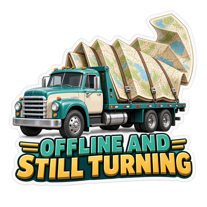 Offline And Still Turning Flatbed Vinyl Sticker Decal