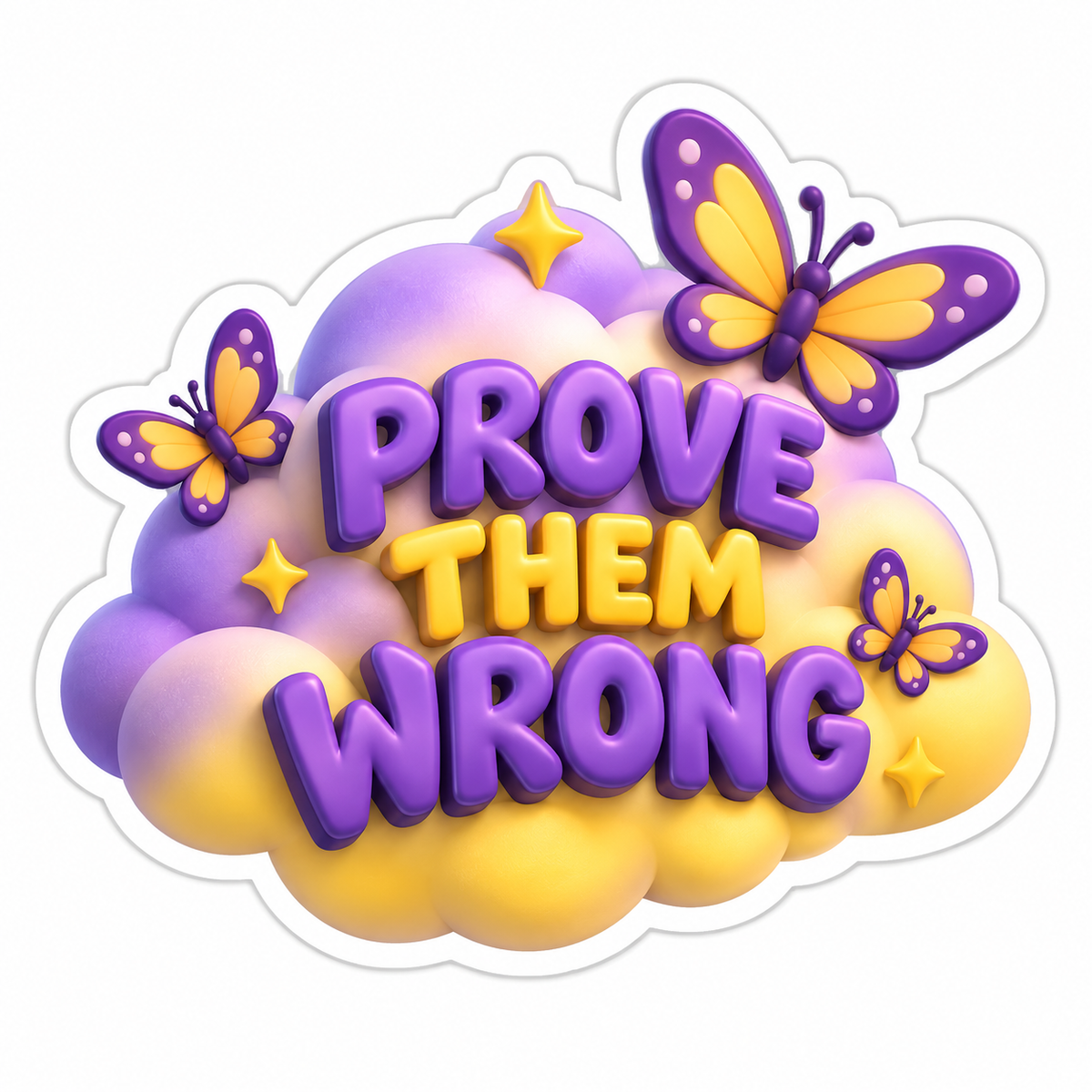 Prove Them Wrong Vinyl Sticker Decal