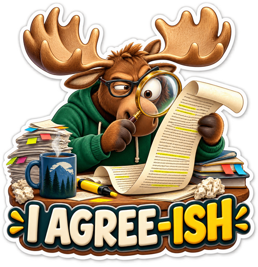 I Agree Ish Moose Studying Long Scroll Vinyl Sticker Decal