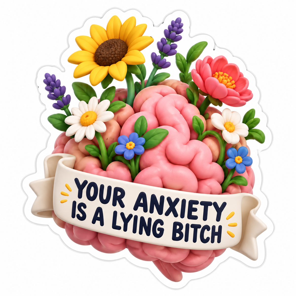 Your Anxiety Is A Lying Bitch Vinyl Sticker Decal
