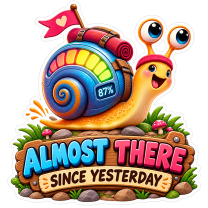 Almost There Snail Vinyl Sticker Decal