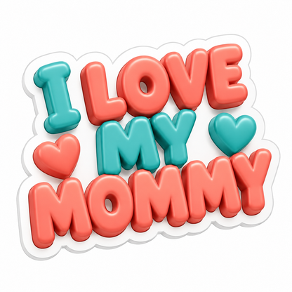 I Love My Mommy Teal Coral Letters Hearts Vinyl Sticker Decal