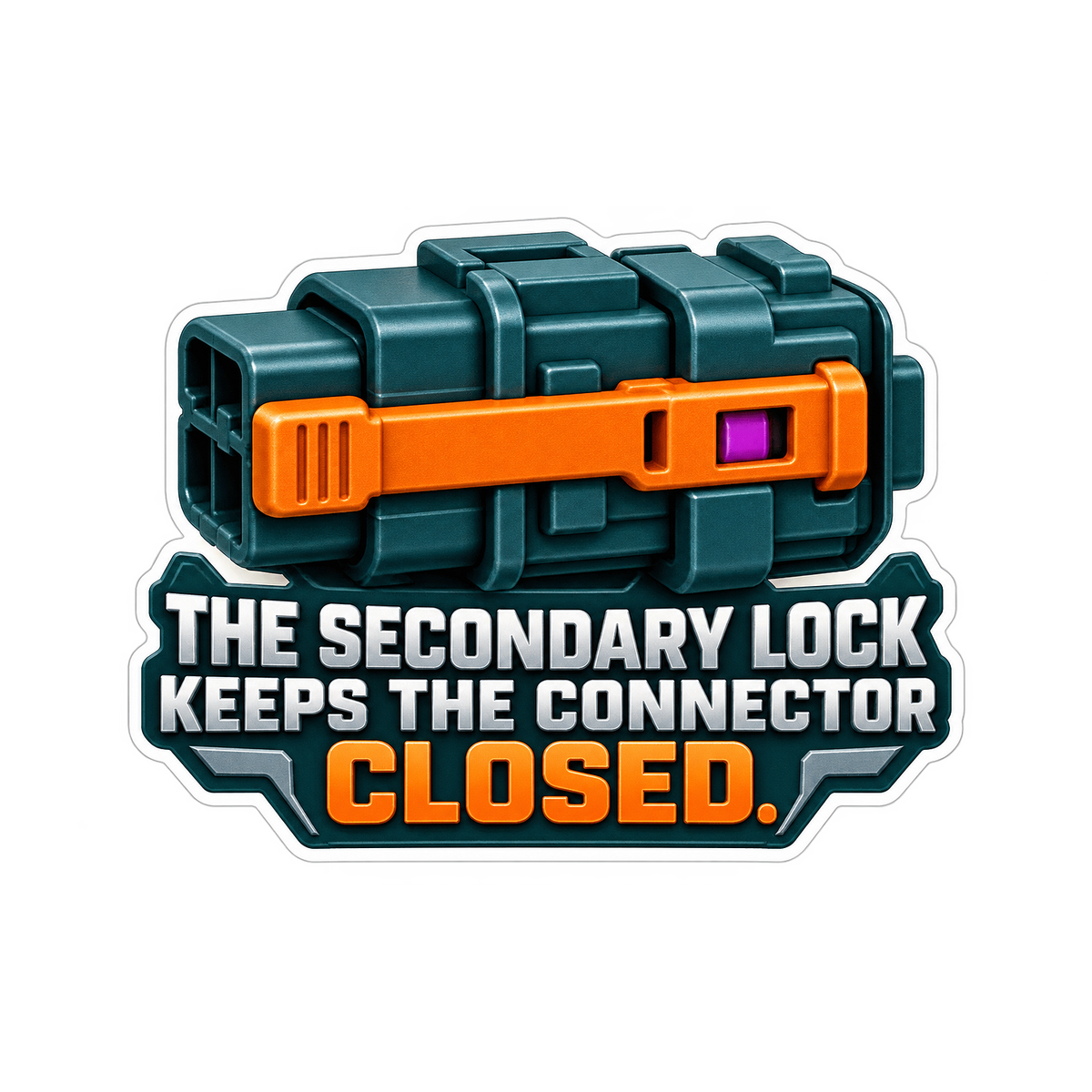 Connector Position Assurance Lock Vinyl Sticker Decal