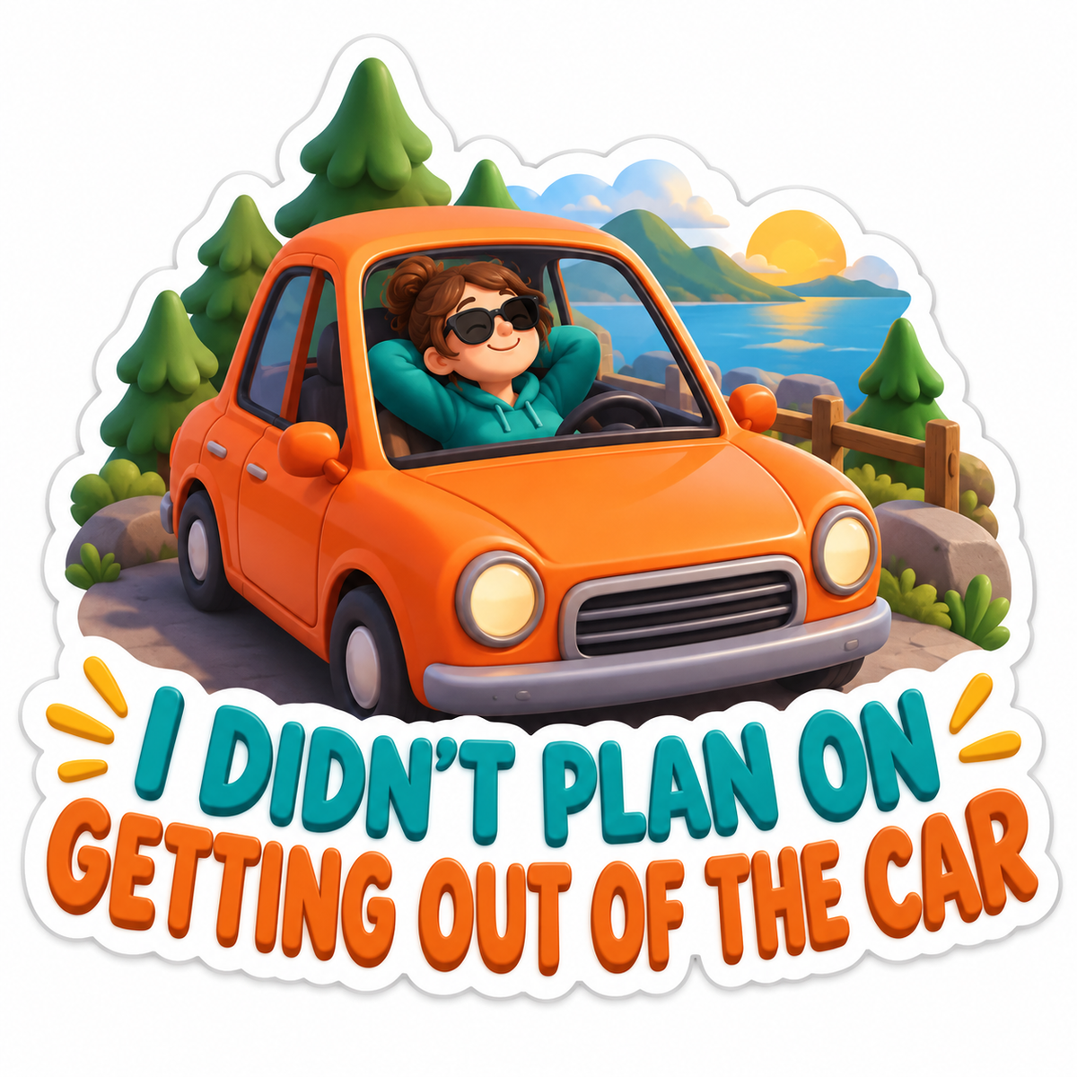 I Didn'T Plan On Getting Out Of The Car Vinyl Sticker Decal
