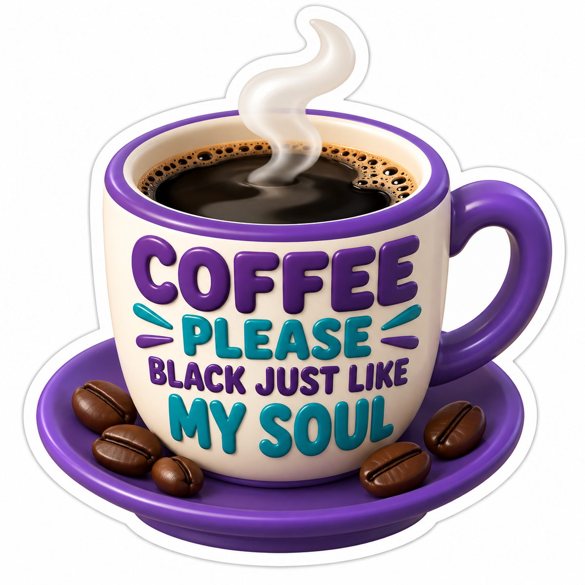 Coffee Please Black Just Like My Soul Vinyl Sticker Decal