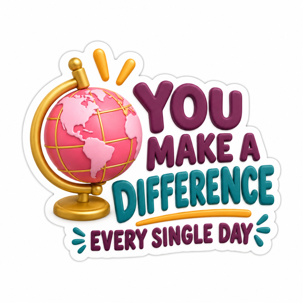 You Make A Difference Every Single Day Vinyl Sticker Decal