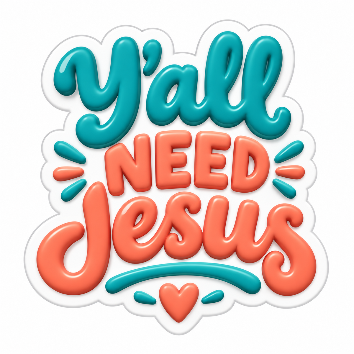 Y'all Need Jesus Teal Coral Quote Vinyl Sticker Decal