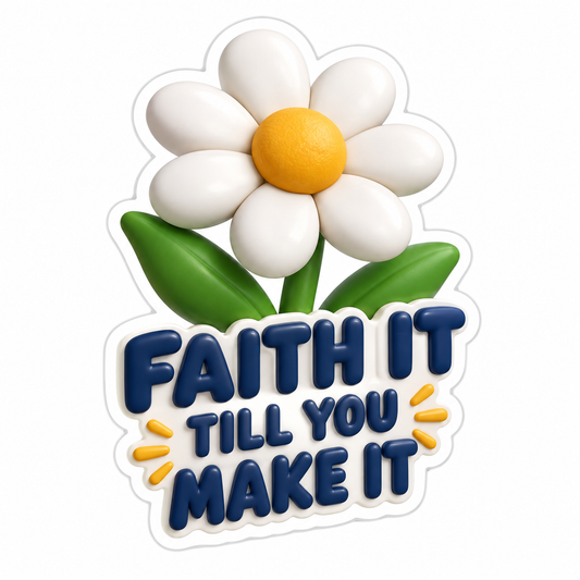 Faith It Till You Make It Navy Gold Vinyl Sticker Decal