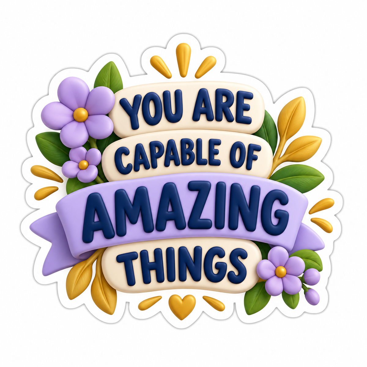 You Are Capable Of Amazing Things Vinyl Sticker Decal