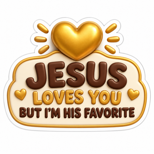 Jesus Loves You But I'M His Favorite Vinyl Sticker Decal