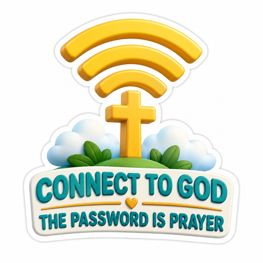 Connect To God The Password Is Prayer Vinyl Sticker Decal