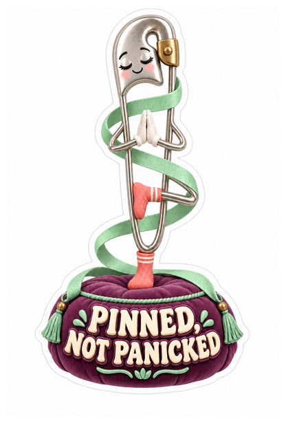 Pinned Not Panicked Safety Pin on Pedestal Vinyl Sticker Decal